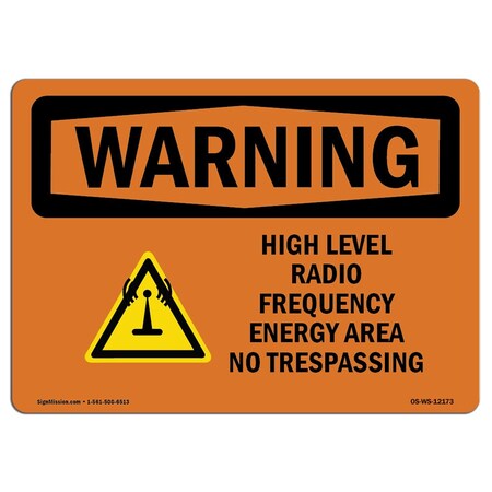 Signmission OSHA Warning Sign, 7" H, 10" W, Aluminum, High Level Radio Frequency Energy With Symbol, Landscape OS-WS-A-710-L-12173